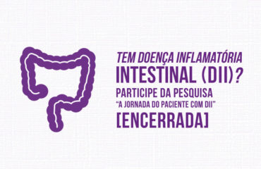 Pesquisa Jornada do Paciente com DII ENCERRADA!