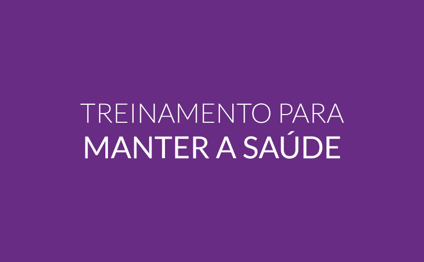 Treinamento para manter a saúde
