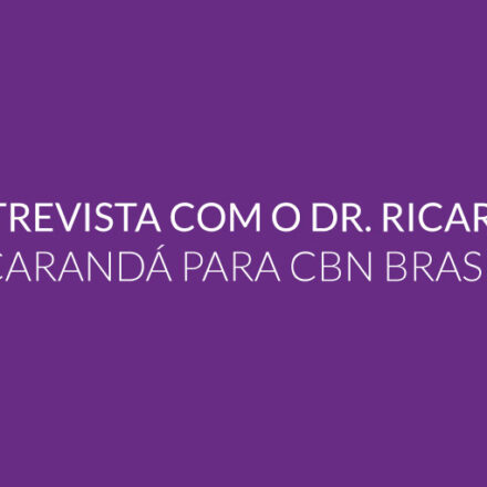 Entrevista com o Dr. Ricardo Jacarandá para CBN Brasília