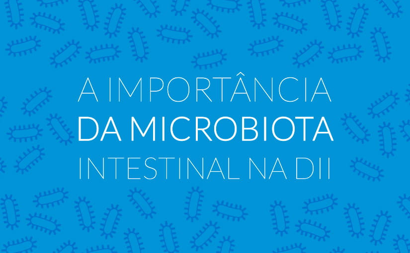 A importância da microbiota intestinal na DII