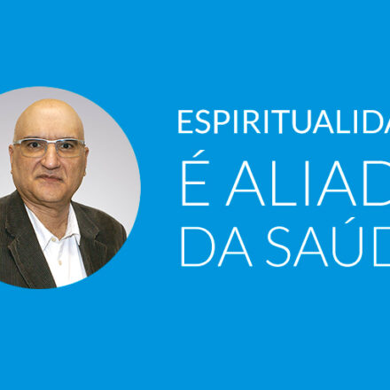 Espiritualidade é aliada da saúde