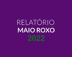 Relatório Maio Roxo 2022